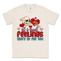 Natural if i had feelings they d be for you Classic Tee - MaliasSmallBusiness