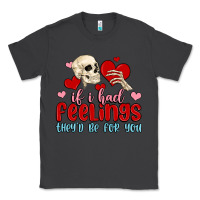 Smoke if i had feelings they d be for you Classic Tee - MaliasSmallBusiness