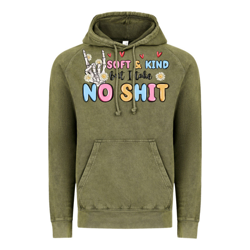 Soft And Kind But I Take No Shit Vintage Hoodie by MaliasSmallBusiness | Teevron