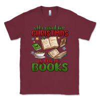 Burgundy all i want for christmas is more books Classic Tee - MaliasSmallBusiness