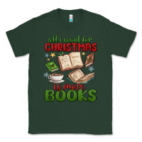 Sports Green all i want for christmas is more books Classic Tee - MaliasSmallBusiness