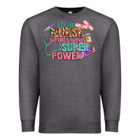 Charcoal Heather I'm a Nurse what's your superpower Premium Sweatshirt - CowGirlArtShop