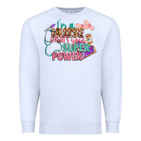 White I'm a Nurse what's your superpower Premium Sweatshirt - CowGirlArtShop