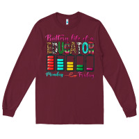 Burgundy Battery Life Of A Educator Long Sleeve Tee - BundleAndBundleShop