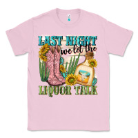 Bubblegum Pink last night we let the liquar talk Classic Tee - NancyCooperArtShop