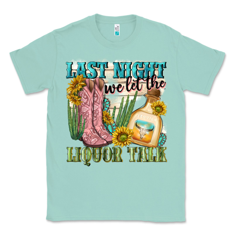 Last Night We Let The Liquar Talk Classic Tee by NancyCooperArtShop | Teevron