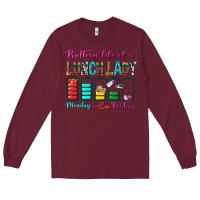 Burgundy Battery Life Of A lunch Lady Long Sleeve Tee - BundleAndBundleShop