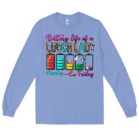 Colony Blue Battery Life Of A lunch Lady Long Sleeve Tee - BundleAndBundleShop