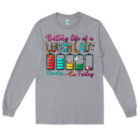 Battery Life Of A Lunch Lady Long Sleeve Tee | Teevron