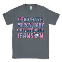 Charcoal Heather lord have mercy baby got her blue jeans on Classic Tee - NancyCooperArtShop