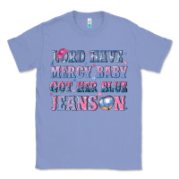 Colony Blue lord have mercy baby got her blue jeans on Classic Tee - NancyCooperArtShop