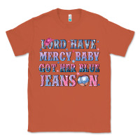 Copper lord have mercy baby got her blue jeans on Classic Tee - NancyCooperArtShop