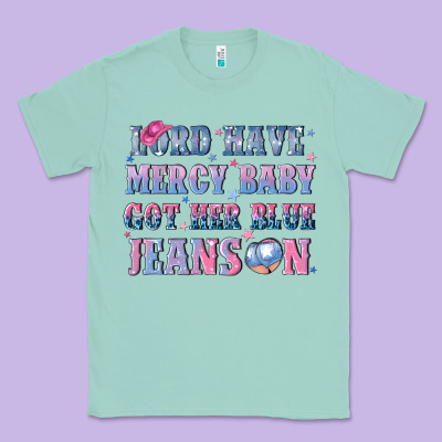 Lord Have Mercy Baby Got Her Blue Jeans On Classic Tee Designed By Nancycooperartshop