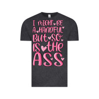 Vintage Black i might be a handful but so is this ass Vintage Tee - MaliasSmallBusiness