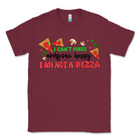 Burgundy i cant make everyone happy i an not a pizza Classic Tee - MaliasSmallBusiness