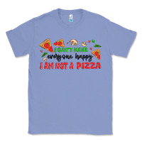 Colony Blue i cant make everyone happy i an not a pizza Classic Tee - MaliasSmallBusiness