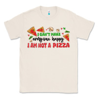 Natural i cant make everyone happy i an not a pizza Classic Tee - MaliasSmallBusiness