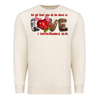 Sandshell Let all that you do be done in love i corinthians Premium Sweatshirt - HowdyJamesFarm