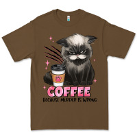 Cacao coffee because murder is wrong grumpy cat Premium Tee - JahusDesignShop