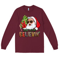 Burgundy Don't Stop Believing Santa Long Sleeve Tee - BundleAndBundleShop