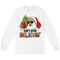 White Don't Stop Believing Santa Long Sleeve Tee - BundleAndBundleShop