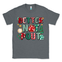 Charcoal Heather better not pout Classic Tee - MaliasSmallBusiness