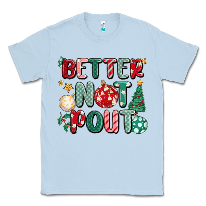 Better Not Pout Classic Tee by MaliasSmallBusiness | Teevron