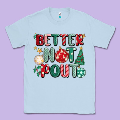 Better Not Pout Classic Tee Designed By Maliassmallbusiness