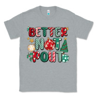 Heather Grey better not pout Classic Tee - MaliasSmallBusiness