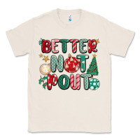 Natural better not pout Classic Tee - MaliasSmallBusiness