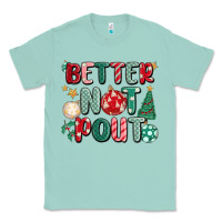 Seafoam better not pout Classic Tee - MaliasSmallBusiness