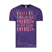 Cloud Purple don't be part of the problem be the whole problem Vintage Tee - MaliasSmallBusiness