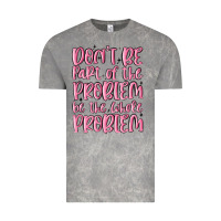 Cloud Rock don't be part of the problem be the whole problem Vintage Tee - MaliasSmallBusiness