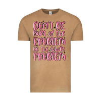 Vintage Camel don't be part of the problem be the whole problem Vintage Tee - MaliasSmallBusiness