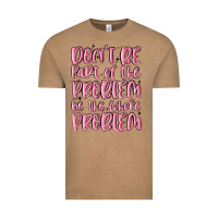 Vintage Coffee don't be part of the problem be the whole problem Vintage Tee - MaliasSmallBusiness