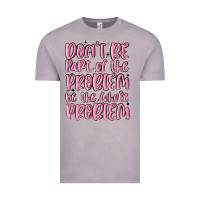 Vintage Zinc don't be part of the problem be the whole problem Vintage Tee - MaliasSmallBusiness