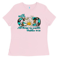 Bubblegum Pink with god all things are possible daisy Ladies Tee - AdoDesignShop