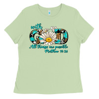 With God All Things Are Possible Daisy Ladies Tee | Teevron