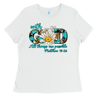 White with god all things are possible daisy Ladies Tee - AdoDesignShop