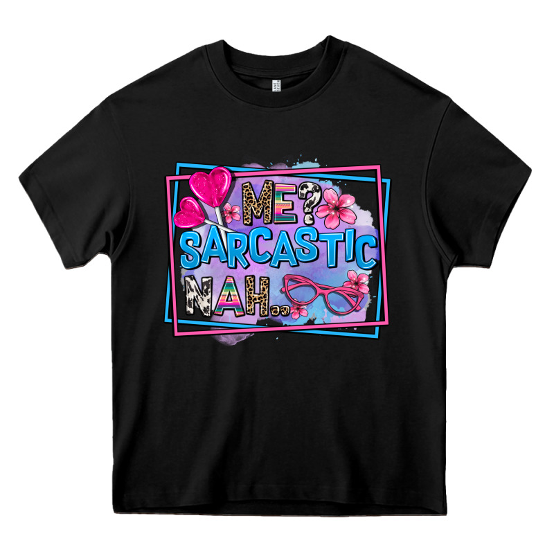 Me Sarcastic Nah Heavy Core Tee by AdoDesignShop | Teevron