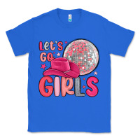 Let S Go Girls Classic Tee | Teevron