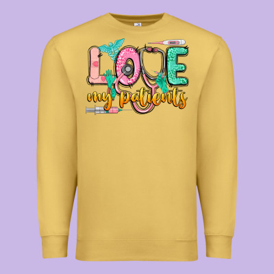 Love My Patients Premium Sweatshirt Designed By Cowgirlartshop
