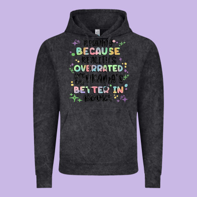 Reading Because Realitys Overrated Vintage Hoodie Designed By Maliassmallbusiness