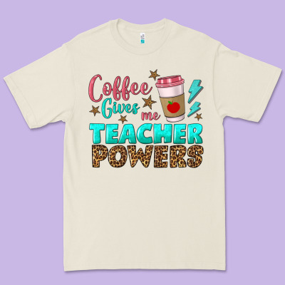 Coffee Gives Me Teacher Powers Premium Tee Designed By Bundleandbundleshop