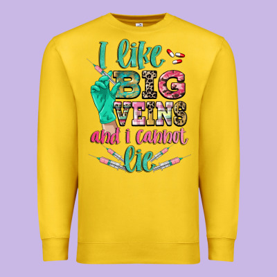 I Like Big Veins And I Cannot Lie Premium Sweatshirt Designed By Cowgirlartshop