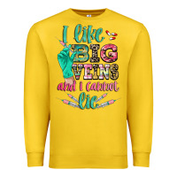 Lemon i like big veins and i cannot lie Premium Sweatshirt - CowGirlArtShop