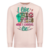 Pale Pink i like big veins and i cannot lie Premium Sweatshirt - CowGirlArtShop