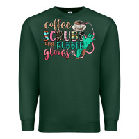 Sports Green coffee scrubs and rubber gloves Premium Sweatshirt - CowGirlArtShop