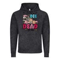 Vintage Black you don't have to die to be dead to me Vintage Hoodie - MaliasSmallBusiness