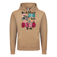Vintage Coffee you don't have to die to be dead to me Vintage Hoodie - MaliasSmallBusiness